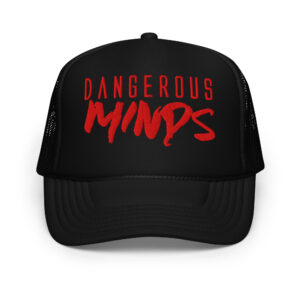 Dangerous Minds Foam trucker hat