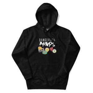 Dangerous Minds XX Unisex Hoodie